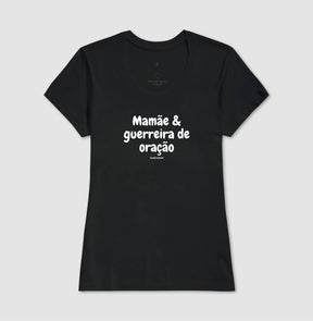 Camiseta Feminina | Mamãe Guerreira de Oração