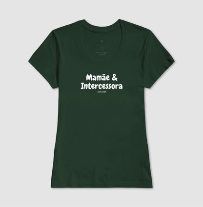 Camiseta Feminina | Mamãe intercessora