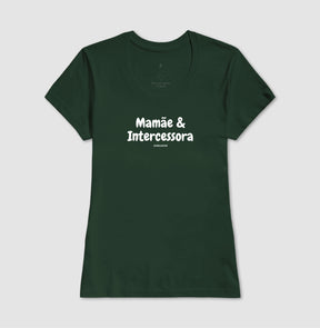 Camiseta Feminina | Mamãe intercessora