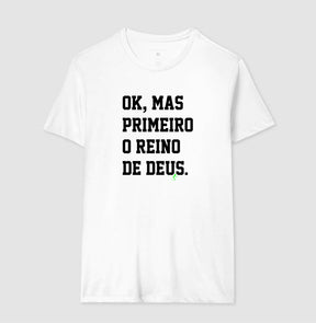 Camiseta Masculina | Primeiro o Reino de Deus