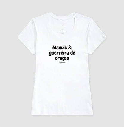 Camiseta Feminina | Mamãe Guerreira de Oração