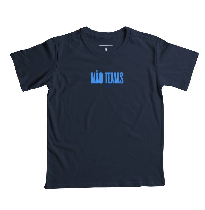 Camiseta Infantil | Não Temas