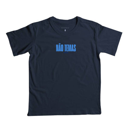 Camiseta Infantil | Não Temas