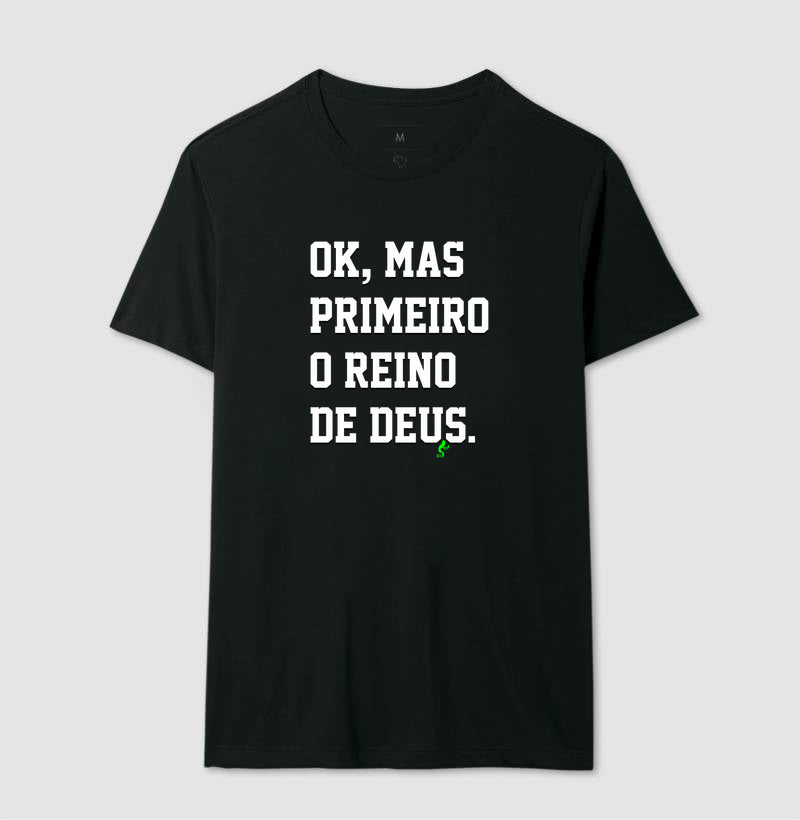 Camiseta Masculina | Primeiro o Reino de Deus