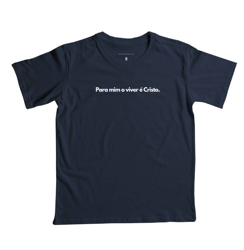 Camiseta Infantil | O Viver é Cristo