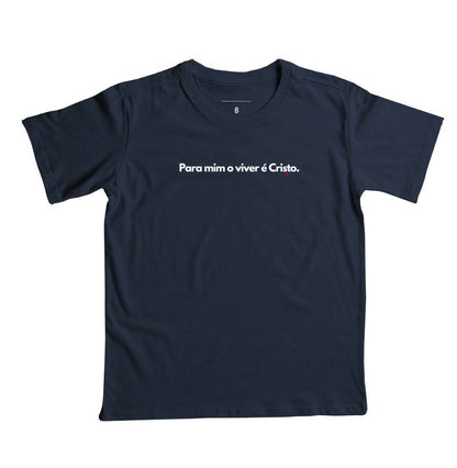 Camiseta Infantil | O Viver é Cristo