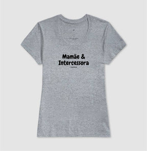Camiseta Feminina | Mamãe intercessora