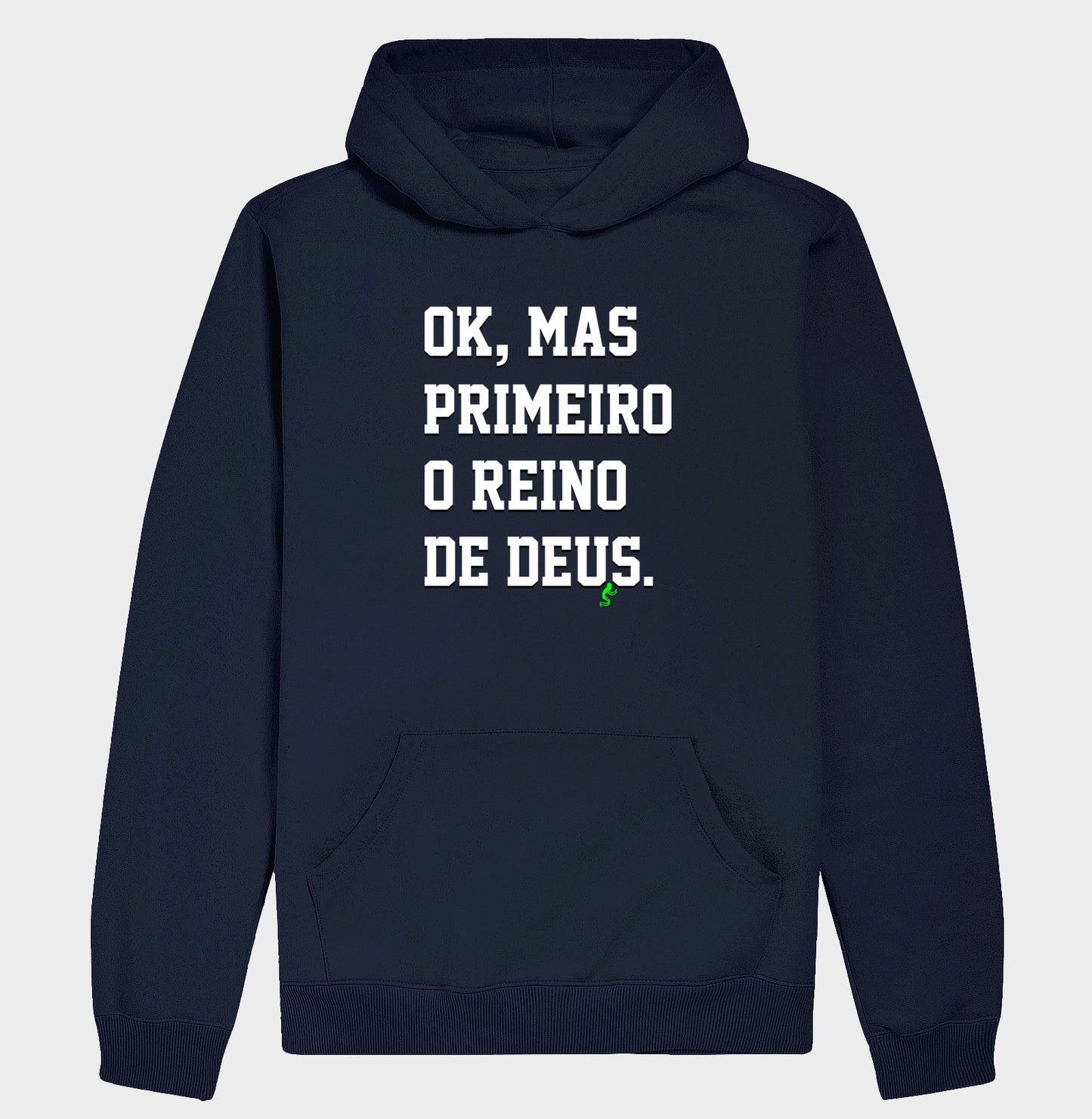 Moletom Com Capuz | Primeiro o Reino de Deus