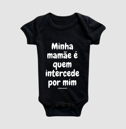 Body Infantil | Minha mamãe é quem intercede por mim
