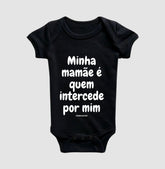Body Infantil | Minha mamãe é quem intercede por mim