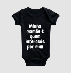 Body Infantil | Minha mamãe é quem intercede por mim