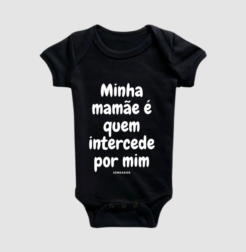Body Infantil | Minha mamãe é quem intercede por mim