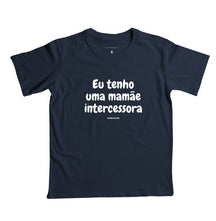 Camiseta Infantil | Eu tenho uma mamãe intercessora