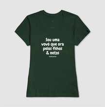 Camiseta Feminina | Sou uma vovó que ora pelos filhos e netos