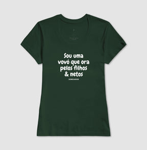 Camiseta Feminina | Sou uma vovó que ora pelos filhos e netos