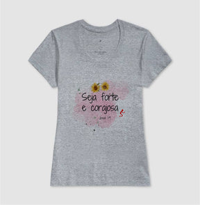 Camiseta Feminina | Forte & Corajosa