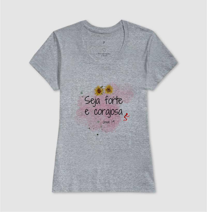 Camiseta Feminina | Forte & Corajosa
