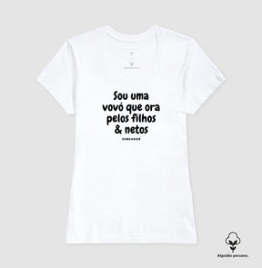 Camiseta Feminina Peruana | Sou uma vovó que ora pelos filhos e netos