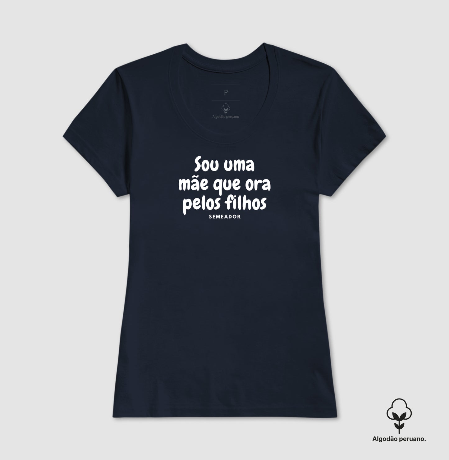 Camiseta Feminina Peruana | Sou uma mãe que ora pelos filhos