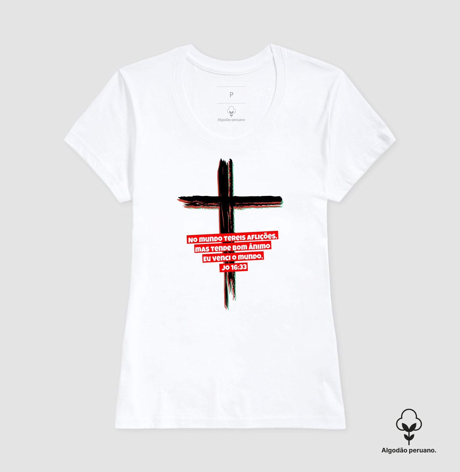 Camiseta Feminina Peruana | A mensagem da Cruz