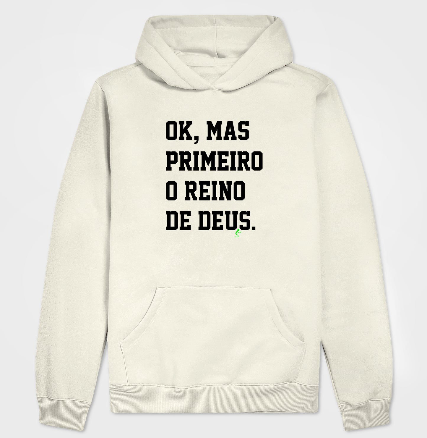 Moletom Com Capuz | Primeiro o Reino de Deus