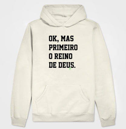 Moletom Com Capuz | Primeiro o Reino de Deus