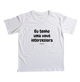 Camiseta Infantil | Eu tenho uma vovó intercessora