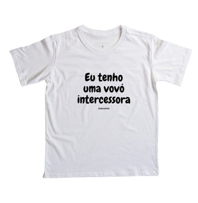 Camiseta Infantil | Eu tenho uma vovó intercessora