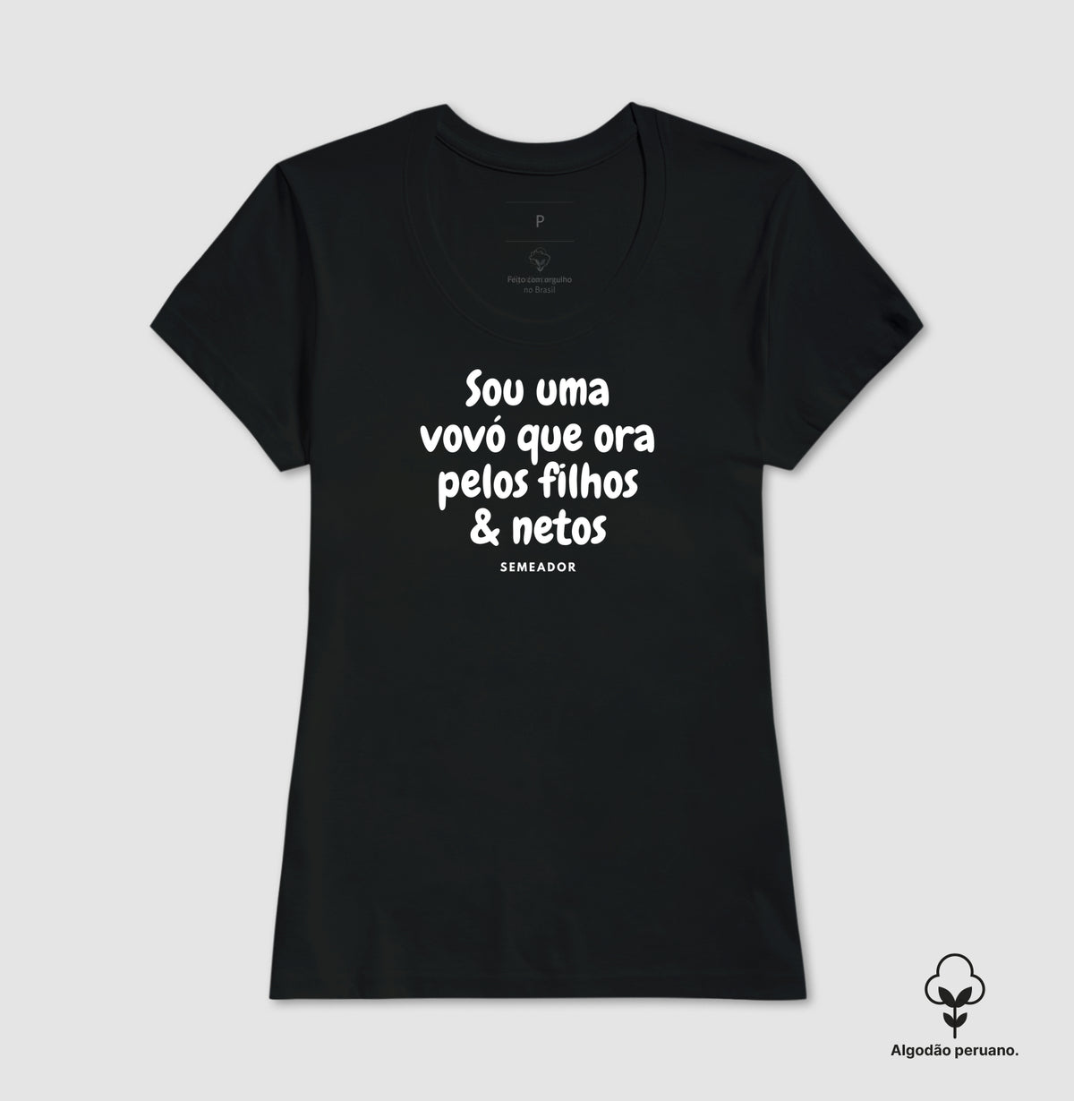 Camiseta Feminina Peruana | Sou uma vovó que ora pelos filhos e netos