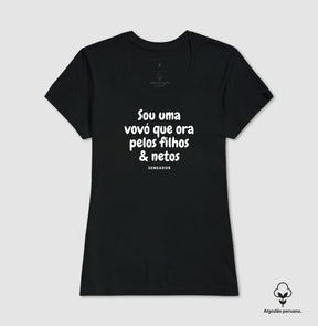 Camiseta Feminina Peruana | Sou uma vovó que ora pelos filhos e netos