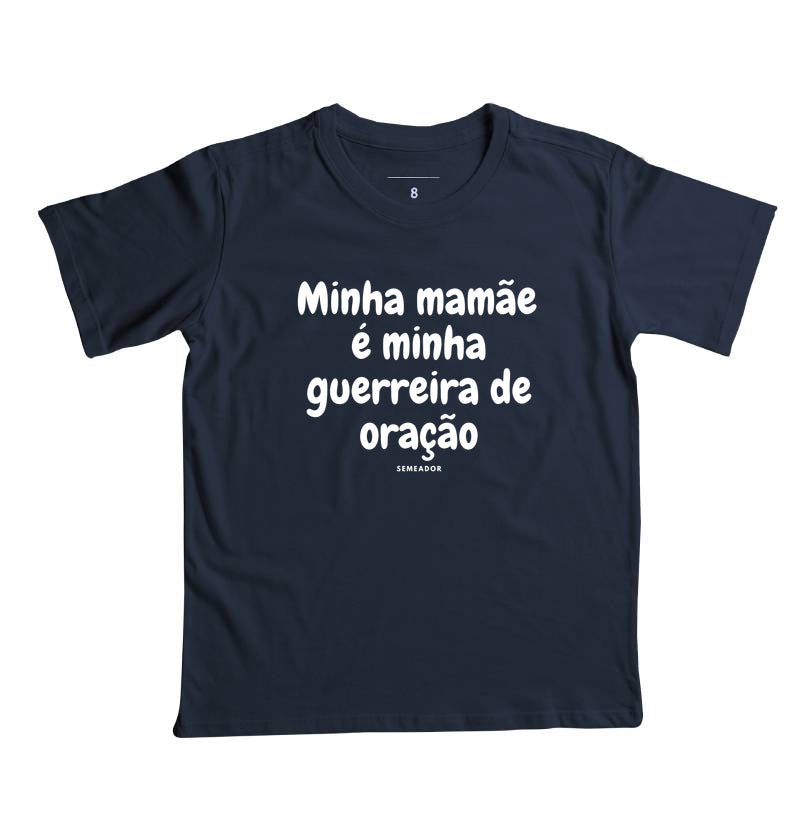 Camiseta infantil evangélica marinho com estampa Minha mamãe é minha guerreira de oração