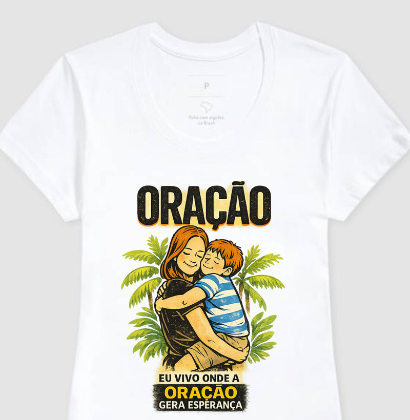 Camiseta Feminina | Oração Gera Esperança