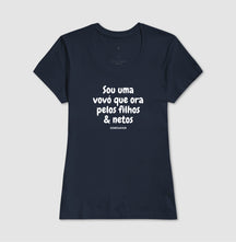 Camiseta Feminina | Sou uma vovó que ora pelos filhos e netos