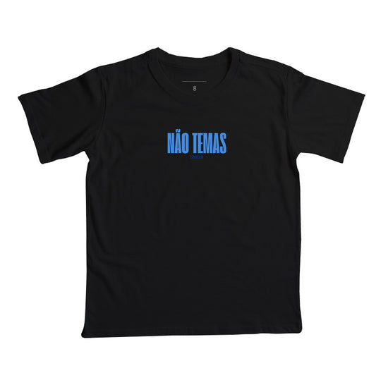 Camiseta Infantil | Não Temas