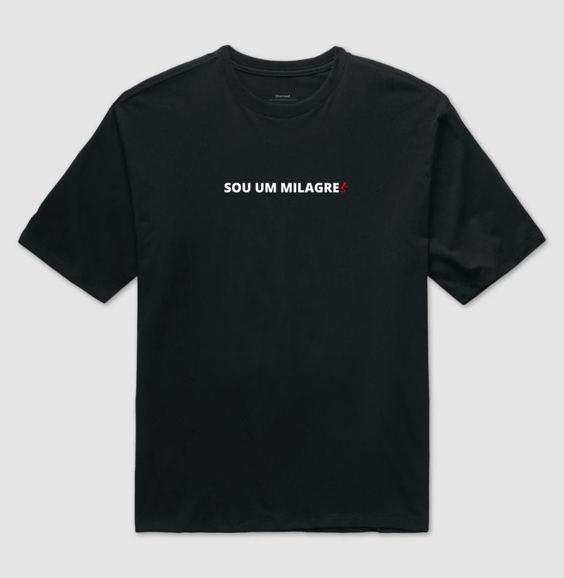 Camiseta Oversized | Sou um Milagre