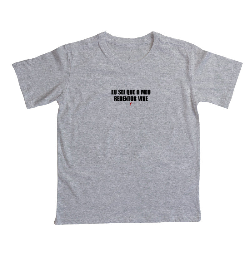 Camiseta infantil evangélica cinza com estampa Meu Redentor Vive